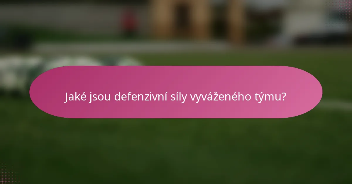 Jaké jsou defenzivní síly vyváženého týmu?