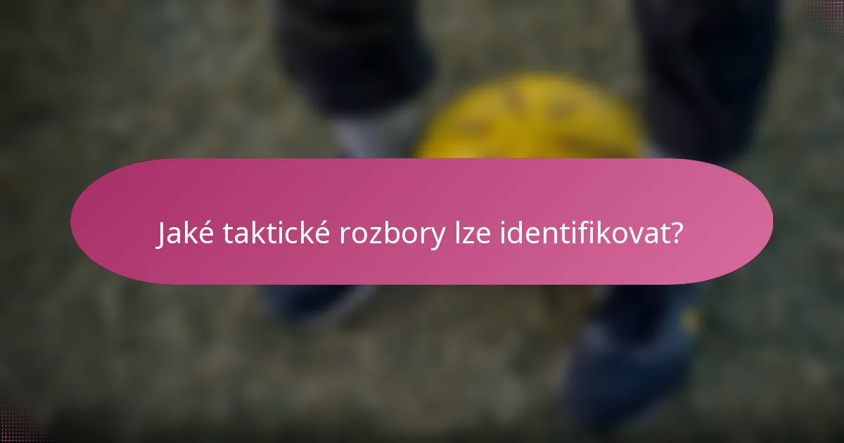 Jaké taktické rozbory lze identifikovat?